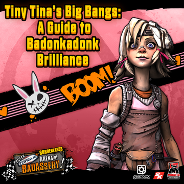 Tiny Tina’s Big Bangs: A Guide to Badonkadonk Brilliance